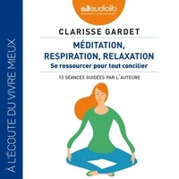 Méditation, respiration, relaxation