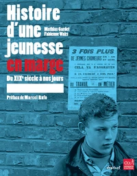 Une histoire de la jeunesse en marge
