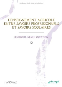 L'enseignement agricole entre savoirs professionnels et savoirs scolaires