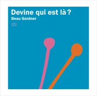 Devine qui est là ?