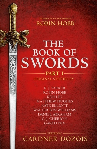 Gardner Dozois - The Book of Swords: Part 1.