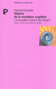 Histoire De La Revolution Cognitive. La Nouvelle Science De L'Esprit