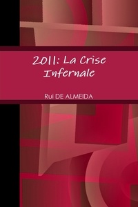 Almeida De - 2011: La Crise Infernale.