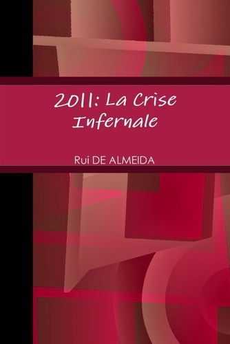 Almeida De - 2011: La Crise Infernale.