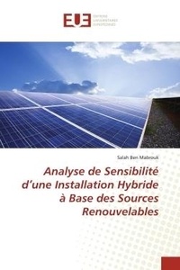 Mabrouk salah Ben - Analyse de Sensibilité d'une Installation Hybride à Base des Sources Renouvelables.