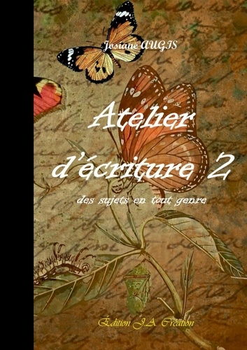 Josiane Augis - Atelier d'écriture - Volume 2.