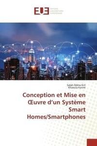 Salah-ddine Krit et Khaoula Karimi - Conception et Mise en OEuvre d'un Système Smart Homes/Smartphones.