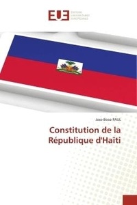 Jose-booz Paul - Constitution de la République d'Haïti.