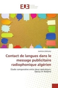 Nafissa Zerouali - Contact de langues dans le message publicitaire radiophonique algérien - Etude comparative entre deux opérateurs; Djezzy et Nedjma.