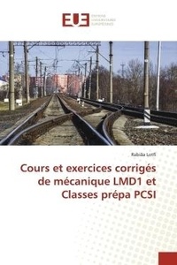 Rabiâa Lotfi - Cours et exercices corrigés de mécanique LMD1 et Classes prépa PCSI.