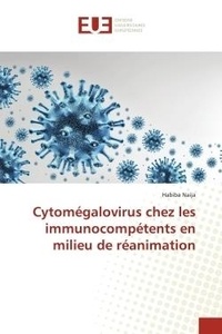 Habiba Naija - Cytomégalovirus chez les immunocompétents en milieu de réanimation.
