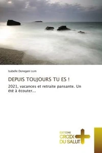 Depuis toujours tu es !