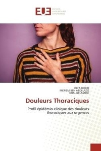 Olfa Djebbi et Abdelaziz meriem Ben - Douleurs Thoraciques - Profil épidémio-clinique des douleurs thoraciques aux urgences.