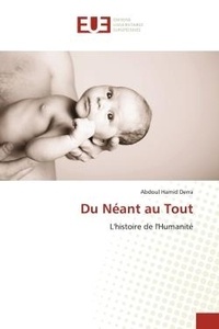 Abdoul Hamid Derra - Du Néant au Tout - L'histoire de l'Humanité.