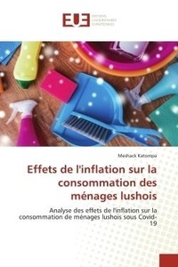 Meshack Katompa - Effets de l'inflation sur la consommation des ménages lushois - Analyse des effets de l'inflation sur la consommation de ménages lushois sous Covid-19.