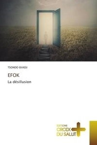 Tsondo Ekassi - Efok - La désillusion.