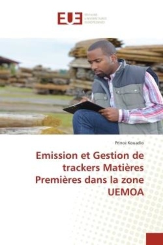 Prince Kouadio - Emission et Gestion de trackers Matières Premières dans la zone UEMOA.