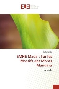 Kalla Koloba - EMNE Mada : Sur les Massifs des Monts Mandara - Les Mada.
