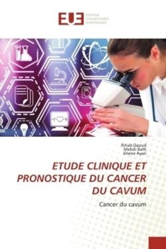 Rihab Daoud et Mehdi Balti - Etude clinique et pronostique du cancer du cavum - Cancer du cavum.