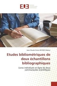Mabua jean-claude simon Biyoko - Etudes bibliométriques de deux échantillons bibliographiques - Livres individuels en ligne de deux communautés scientifiques.