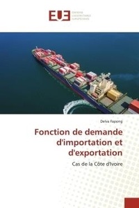 Delva Fapong - Fonction de demande d'importation et d'exportation - Cas de la Côte d'Ivoire.