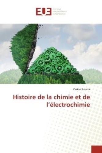Ouksel Louiza - Histoire de la chimie et de l'électrochimie.