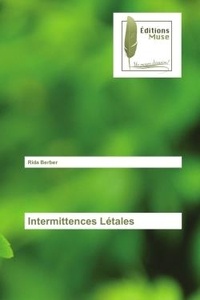 Rida Berber - Intermittences Létales.