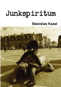 Stanislas Kazal - Junkspiritum.