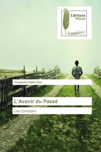 Constantin Kagu - L'Avenir du Passé - Les Constars.