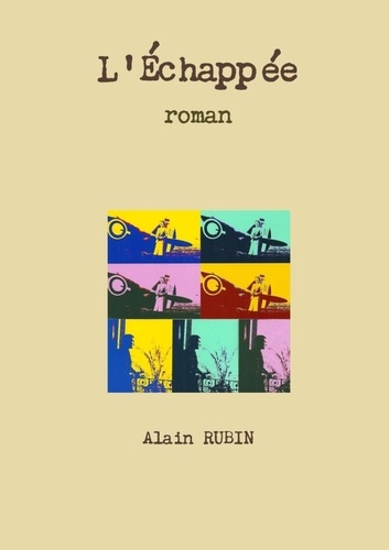 Alain Rubin - L'échappée.