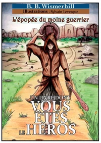 L'epopée du moine guerrier