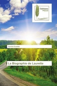 Yannick Ouambo - La Biographie de Laurette.