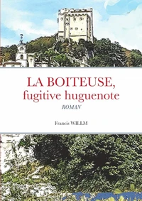 LA BOITEUSE, fugitive huguenote