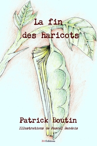 Patrick Boutin - La fin des haricots.