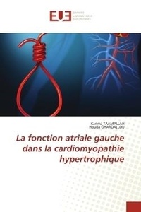Karima Taamallah et Houda Ghardallou - La fonction atriale gauche dans la cardiomyopathie hypertrophique.