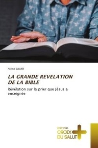 Nirina Lalao - La grande revelation de la bible - Révélation sur la prier que Jésus a enseignée.