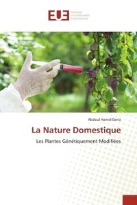 Abdoul Hamid Derra - La Nature Domestique - Les Plantes Génétiquement Modifiées.