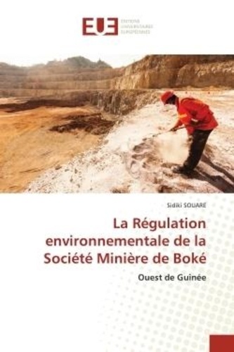 Sidiki Souare - La Régulation environnementale de la Société Minière de Boké - Ouest de Guinée.