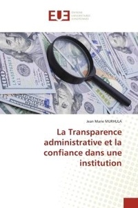Jean marie Murhula - La Transparence administrative et la confiance dans une institution.