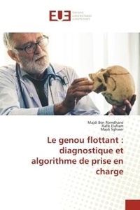 Romdhane majdi Ben et Rafik Elafram - Le genou flottant : diagnostique et algorithme de prise en charge.
