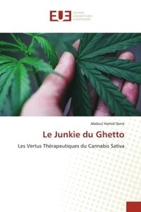 Abdoul Hamid Derra - Le Junkie du Ghetto - Les Vertus Thérapeutiques du Cannabis Sativa.