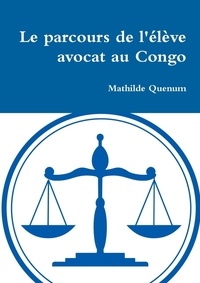 Mathilde Quenum - Le parcours de l'élève avocat au Congo.