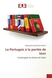 Eliezer begologolo konga Ramiro - Le Portugais à la portée de tous - O português ao alcance de todos.