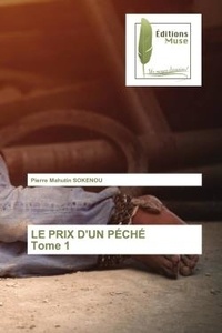 Pierre mahutin Sokenou - LE PRIX D'UN PÉCHÉ Tome 1.