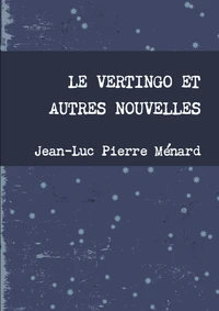 Le vertingo et autres nouvelles