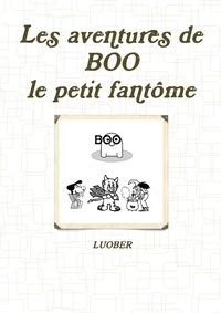  Luober - Les aventures de Boo, le petit fantôme.