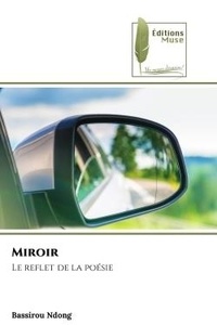 Bassirou Ndong - Miroir - Le reflet de la poésie.