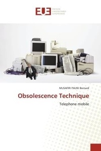 Musafiri pauni Bernard - Obsolescence Technique - Telephone mobile.