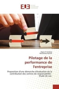 Yanboiy najia El et Mohamed Hemmi - Pilotage de la performance de l'entreprise - Proposition d'une démarche d'évaluation de la contribution des centres de responsabilité -Etude de c.