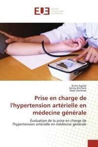 Ikram Agrebi et Fatma Khrifech - Prise en charge de l'hypertension artérielle en médecine générale - Évaluation de la prise en charge de l'hypertension artérielle en médecine générale.